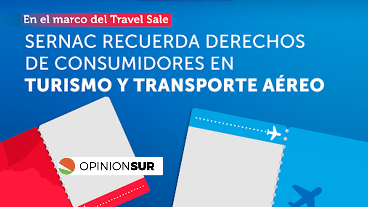 SERNAC recuerda los derechos de los consumidores y obligaciones en el mercado del turismo y transporte aéreo en el marco del Travel Sale